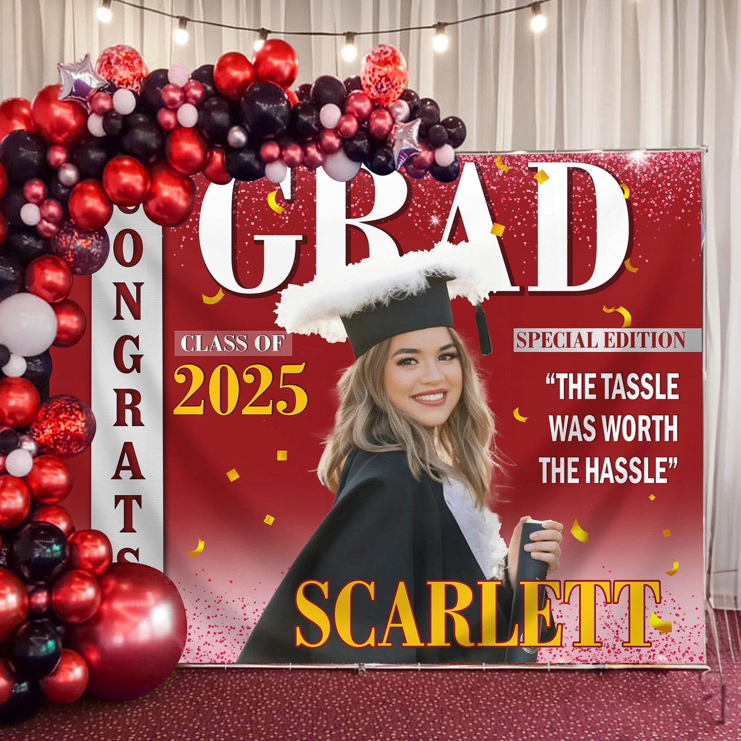The Tassle Was Worth The Hassle Custom Graduation Party Backdrop - Personalized Party Decor
