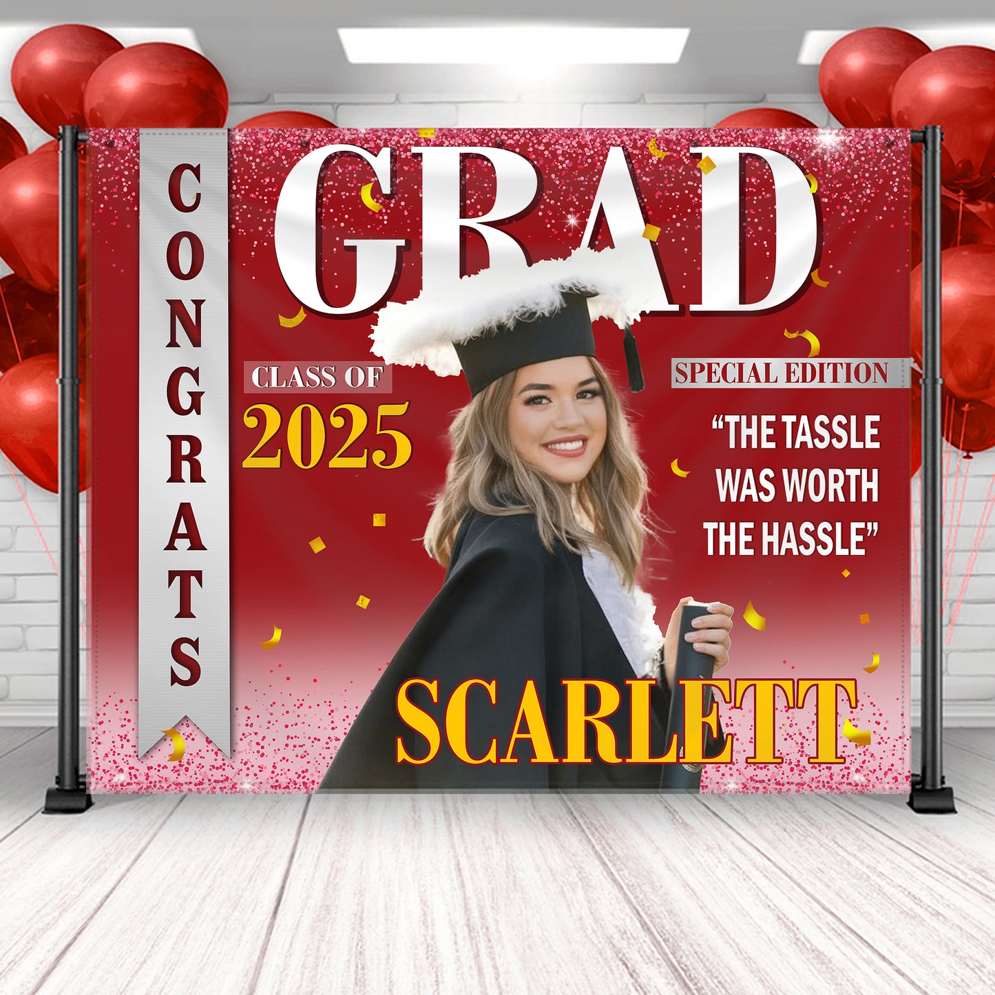 The Tassle Was Worth The Hassle Custom Graduation Party Backdrop - Personalized Party Decor