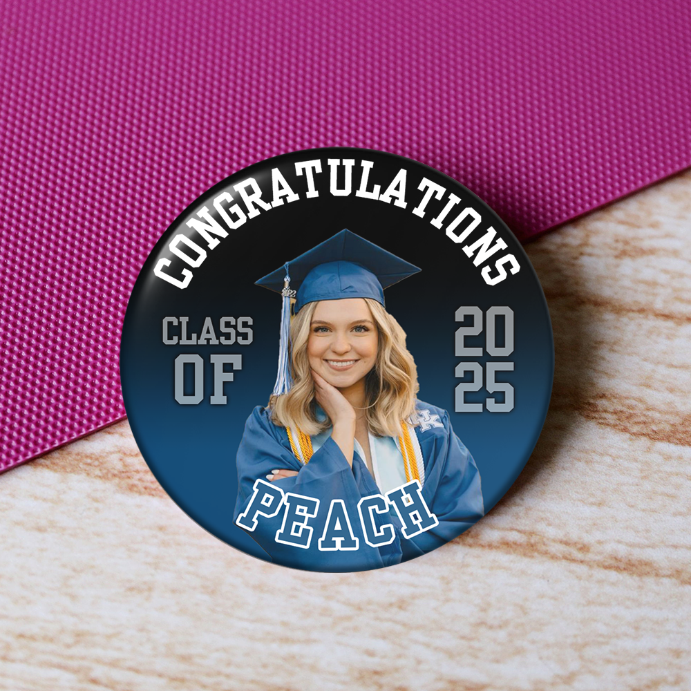 Photo Graduate Personalized Photo Class Of 2025 Badge Pin Button - Graduation Gift