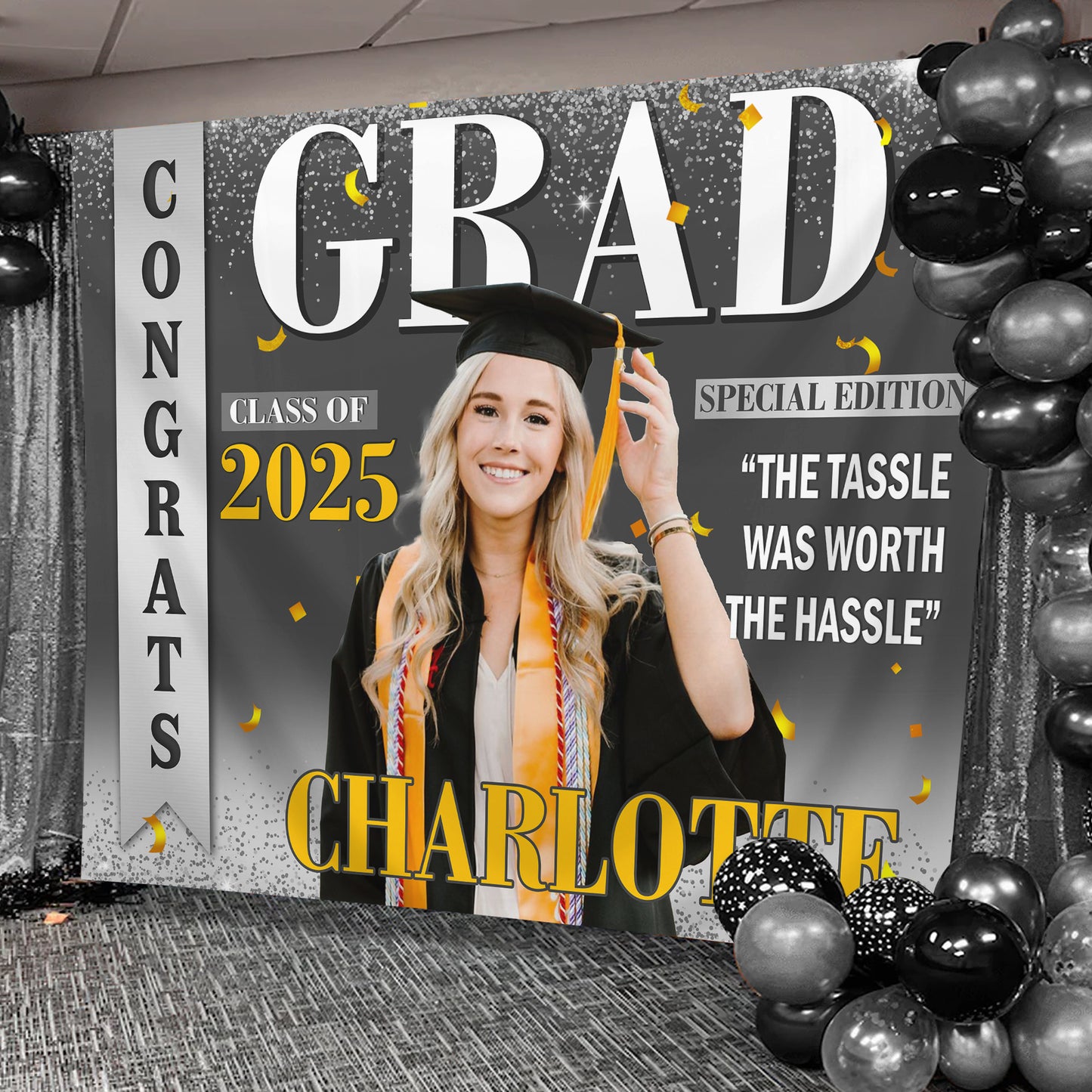 The Tassle Was Worth The Hassle Custom Graduation Party Backdrop - Personalized Party Decor