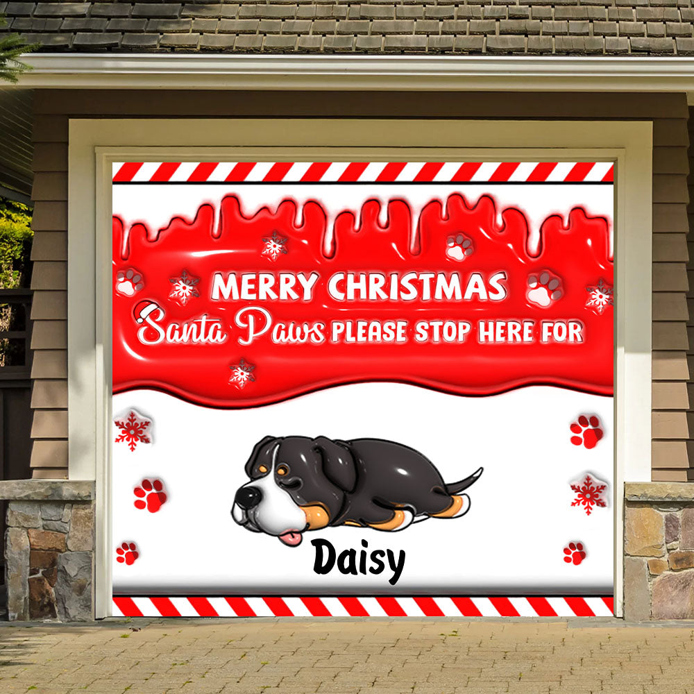 Santa Paws Please Stop Here For - Personalized Christmas Garage Banner - Dog Outdoor Banner