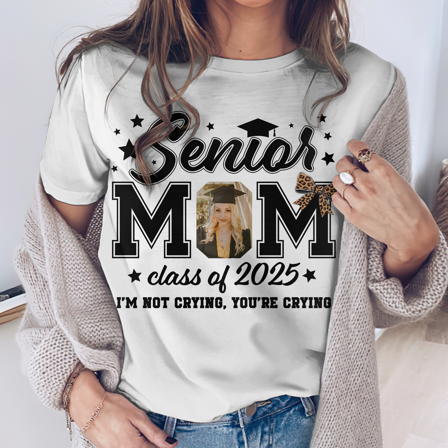 Senior Mom Class Of 2025 I’m Not Crying, You’re Crying T-Shirt  - Graduation Unisex T-Shirt