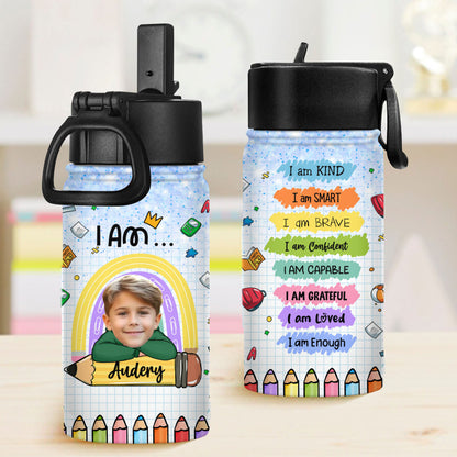 I am Kind Smart Brave Confident Capable Grateful Loved Enough Bottle - Personalized Kids Water Bottle With Straw Lid - Back to School Water Bottle