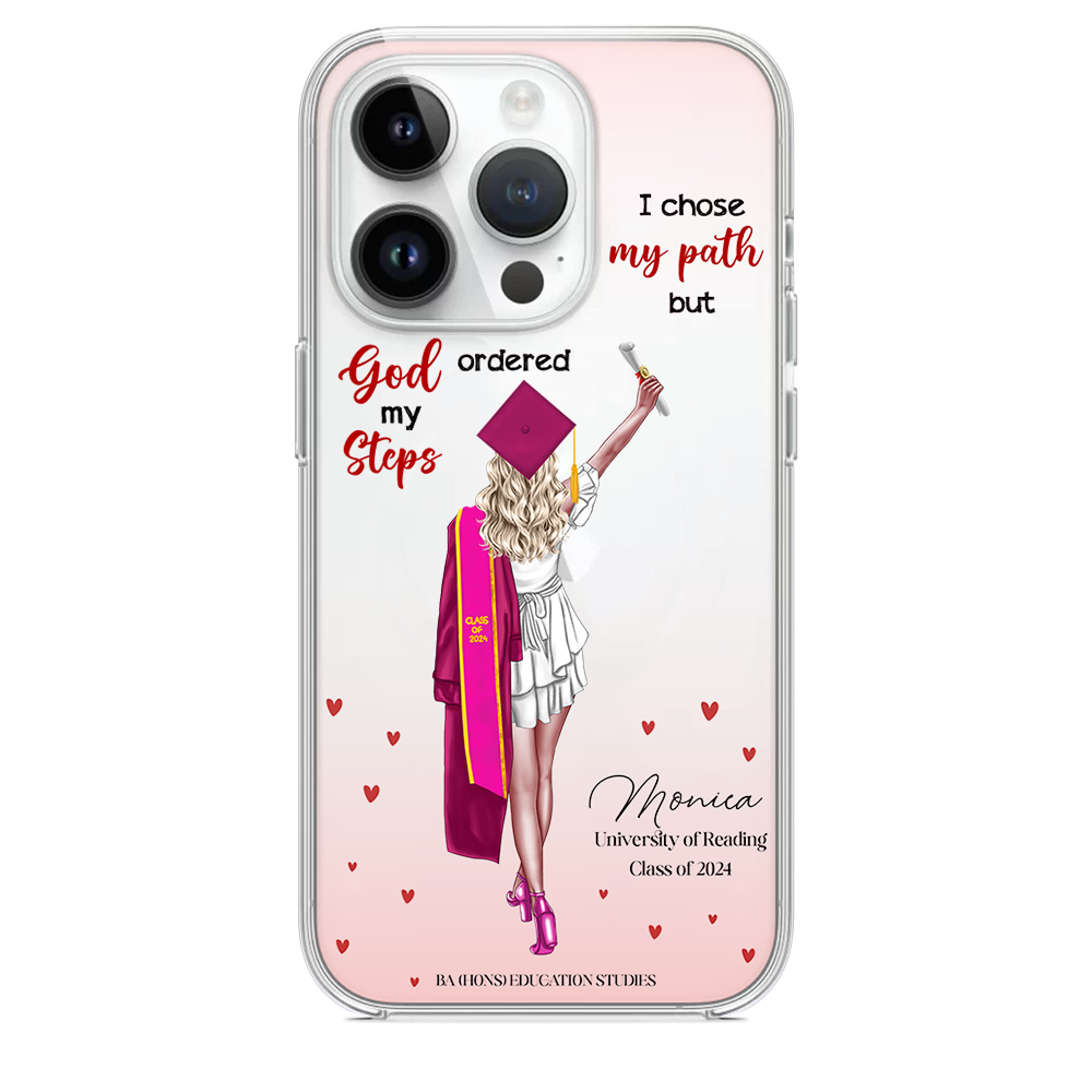 I Chose My Path but God Ordered My Steps - Graduation Gift - Gift For Her - Personalized Custom Phone Case