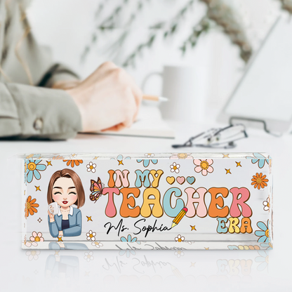 Custom In My Teacher Era Retro Flowers - Personalized Teacher Acrylic Desk Name Plate - Gift For Teacher