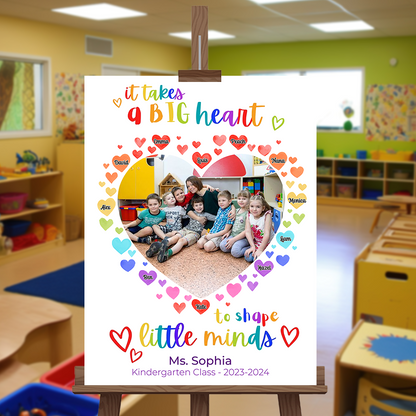 It takes a Big Heart to Shape Little Minds Welcome Sign - Custom Teacher and Up to 24 Kids Names - Teacher Heart Canvas