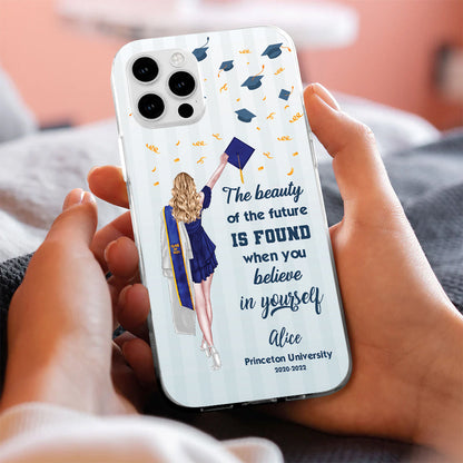 The Beauty Of The Future - Graduation Gift - Gift For Her - Personalized Custom Phone Case