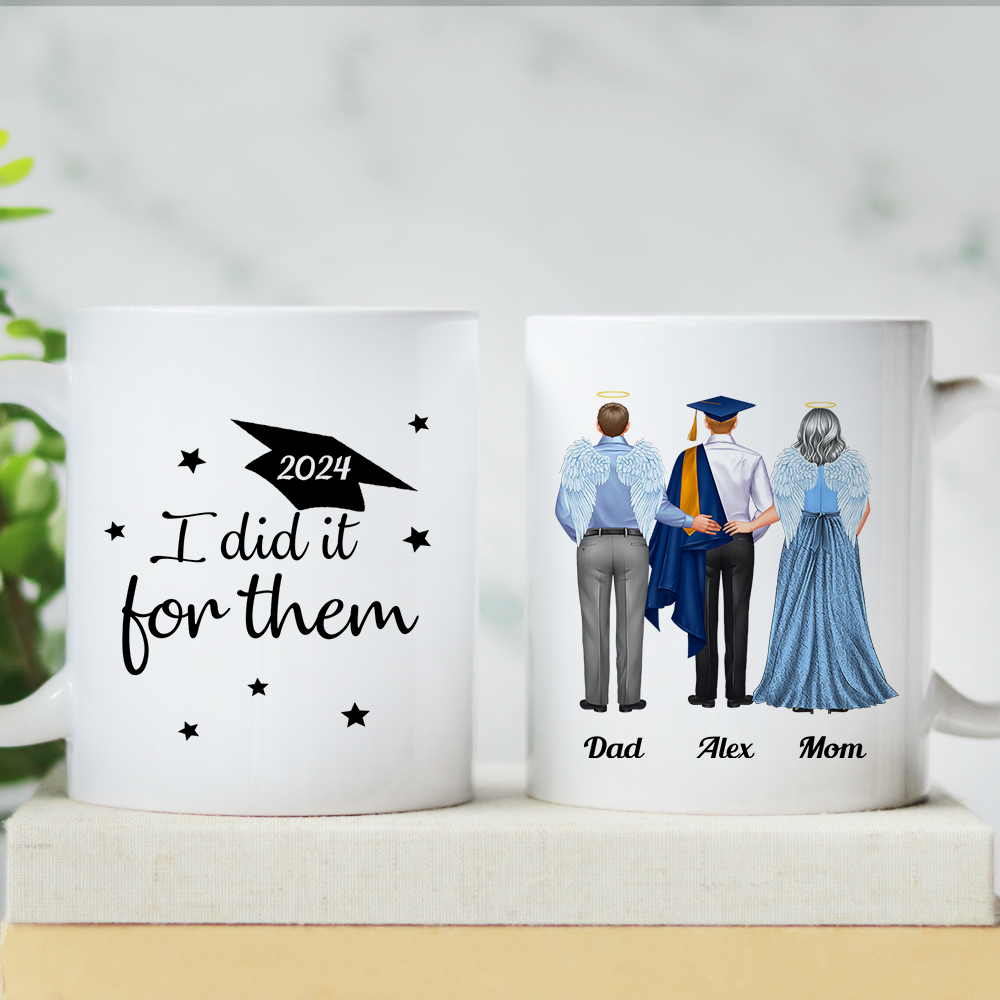 I Did It For Them - Graduation Gift - Personalized Custom Mug